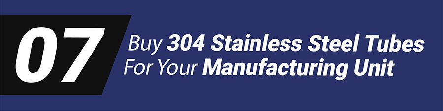 304 Stainless Steel Tubes For Manufacturing Unit