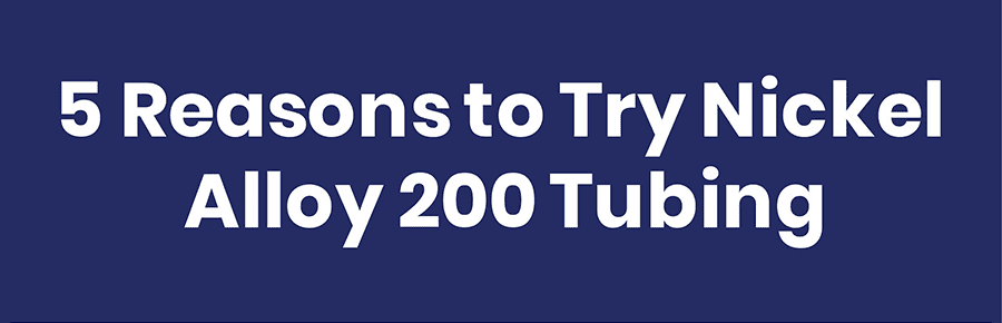 Nickel Alloy 200 Tubing